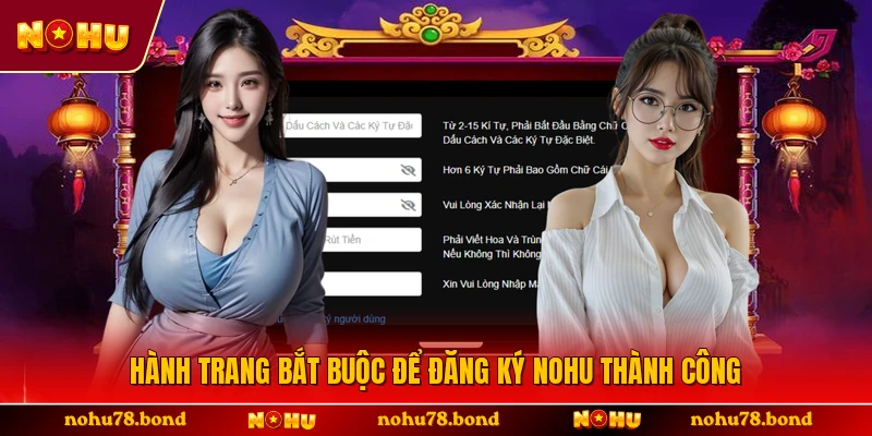 Hành trang bắt buộc để đăng ký NOHU thành công 