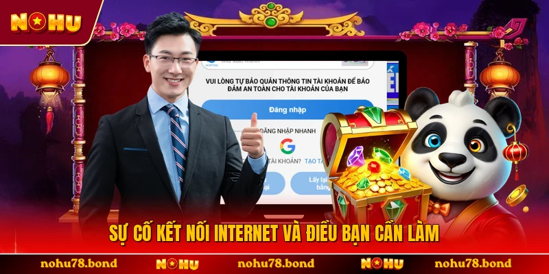 Sự cố kết nối internet và điều bạn cần làm 